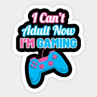 Retro I Can’t Adult Now I’m Gaming Sticker